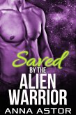 Saved by the Alien Warrior (eBook, ePUB)