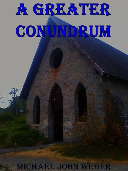 A Greater Conundrum (The Shy God Project, #5) (eBook, ePUB) A Greater Conundrum (The Shy God Project, #5) (eBook, ePUB)