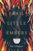 Frail Little Embers (eBook, ePUB) Frail Little Embers (eBook, ePUB)