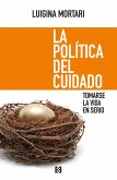 La política del cuidado (eBook, ePUB) La política del cuidado (eBook, ePUB)