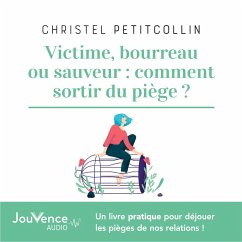 Cover Victime, bourreau ou sauveur : comment sortir du piège ? (MP3-Download)