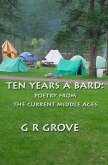 Ten Years A Bard: Poetry from the Current Middle Ages (eBook, ePUB) Ten Years A Bard: Poetry from the Current Middle Ages (eBook, ePUB)