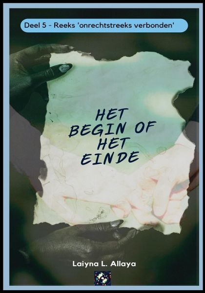 Begin of het einde (Reeks 2: Onrechtstreeks verbonden, #5) (eBook, ePUB)