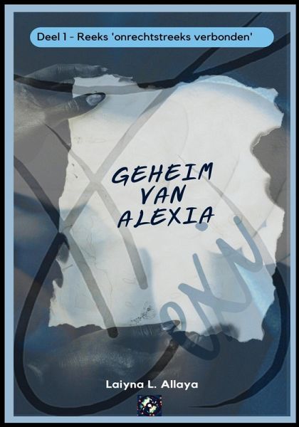 Geheim van Alexia (Reeks 2: Onrechtstreeks verbonden, #1) (eBook, ePUB)