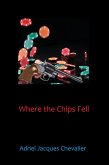 Where the Chips Fell (eBook, ePUB)