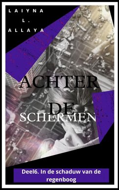 Cover Achter de schermen (Reeks 1: In de schaduw van de regenboog, #6) (eBook, ePUB)