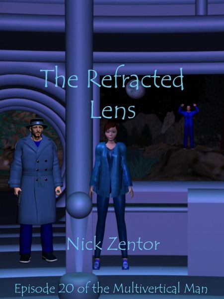 The Refracted Lens (The Multivertical Man, #20) (eBook, ePUB) The Refracted Lens (The Multivertical Man, #20) (eBook, ePUB)