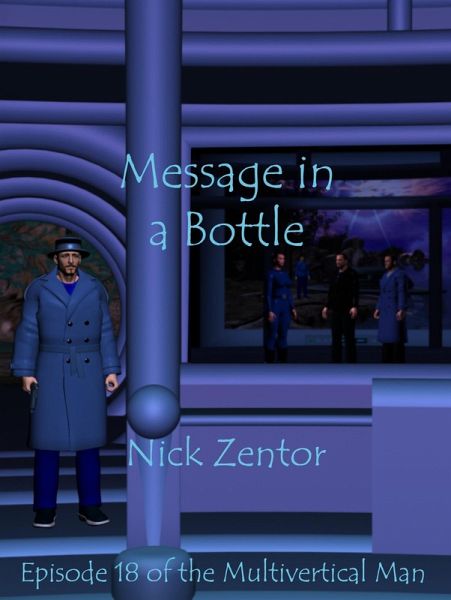 Message in a Bottle (The Multivertical Man, #18) (eBook, ePUB) Message in a Bottle (The Multivertical Man, #18) (eBook, ePUB)