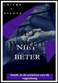 Het wordt niet beter (Reeks 1: In de schaduw van de regenboog, #5) (eBook, ePUB)