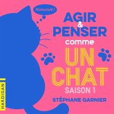 Agir et penser comme un chat - Saison 1 (MP3-Download) Agir et penser comme un chat - Saison 1 (MP3-Download)