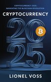 Cryptocurrency 2025 (eBook, ePUB) Cryptocurrency 2025 (eBook, ePUB)