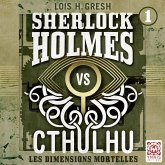 Sherlock vs Cthulhu - Les dimensions mortelles (MP3-Download) Sherlock vs Cthulhu - Les dimensions mortelles (MP3-Download)