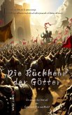 Die Rückkehr der Götter-Ein zwergischer Held auf der Suche nach Ehre und Macht (eBook, ePUB) Die Rückkehr der Götter-Ein zwergischer Held auf der Suche nach Ehre und Macht (eBook, ePUB)