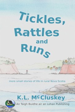 Cover Tickles, Rattles and Runs (Small Stories from Rural Nova Scotia, #2) (eBook, ePUB)