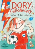 Dory Fantasmagory: Center of the Universe (eBook, ePUB) Dory Fantasmagory: Center of the Universe (eBook, ePUB)