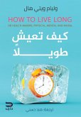 How to live long (eBook, ePUB) How to live long (eBook, ePUB)
