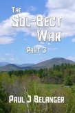 The Sol-Bect War, Part 3 (eBook, ePUB) The Sol-Bect War, Part 3 (eBook, ePUB)