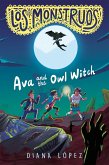 Los Monstruos: Ava and the Owl Witch (eBook, ePUB)