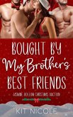 Bought by My Brother's Best Friends (Jasmine Hollow, #9) (eBook, ePUB) Bought by My Brother's Best Friends (Jasmine Hollow, #9) (eBook, ePUB)