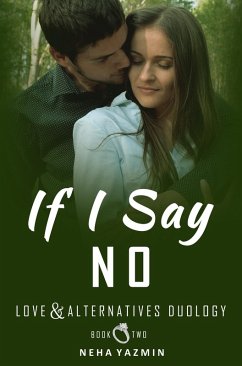 Cover If I Say No (Love & Alternatives, #2) (eBook, ePUB)