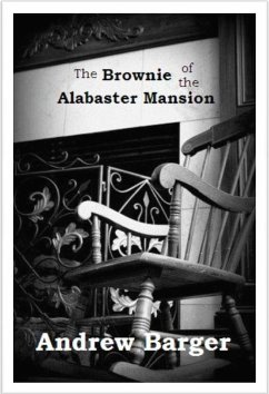 Cover The Brownie of the Alabaster Mansion: A Short Story (eBook, ePUB)