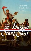 The American Short Story: The Nineteenth Century, Volume 1 (LOA #394) (eBook, ePUB) The American Short Story: The Nineteenth Century, Volume 1 (LOA #394) (eBook, ePUB)