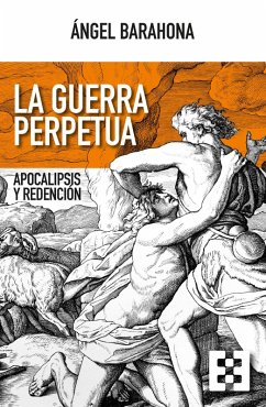 La guerra perpetua (eBook, ePUB) - Barahona, Ángel