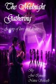 The Midnight Gathering: A Story of Love and Desire (eBook, ePUB) The Midnight Gathering: A Story of Love and Desire (eBook, ePUB)