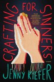 Crafting for Sinners (eBook, ePUB) Crafting for Sinners (eBook, ePUB)