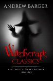 Witchcraft Classics: Best Witch Short Stories 1800-1849 (eBook, ePUB) Witchcraft Classics: Best Witch Short Stories 1800-1849 (eBook, ePUB)