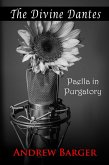 The Divine Dantes: Paella in Purgatory (Divine Dantes Infernal Trilogy, #2) (eBook, ePUB) The Divine Dantes: Paella in Purgatory (Divine Dantes Infernal Trilogy, #2) (eBook, ePUB)