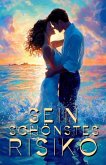 Sein schönstes Risiko (Eine spicy Romance über unerwartete Leidenschaft, #2) (eBook, ePUB) Sein schönstes Risiko (Eine spicy Romance über unerwartete Leidenschaft, #2) (eBook, ePUB)