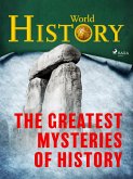 The Greatest Mysteries of History (eBook, ePUB) The Greatest Mysteries of History (eBook, ePUB)