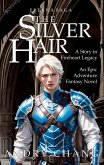 Everna Saga: The Silver Hair - A Fireheart Legacy Story (Everna Saga: Fireheart Legacy, #0) (eBook, ePUB)