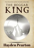 The Beggar King (The Beggar Chronicles, #2) (eBook, ePUB)