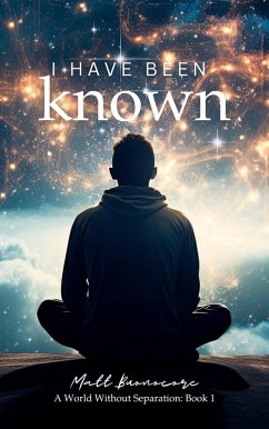 Cover I Have Been Known (A World Without Separation, #1) (eBook, ePUB)