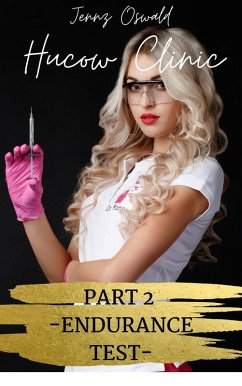 Cover Hucow Clinic: Part 2 - Endurance Test - Hucow Breeding Taboo Erotica Story (Hucow Clinic - Juicy Hucow Story, #2) (eBook, ePUB)