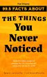 99.5 Facts About The Things You Never... - Bild 1