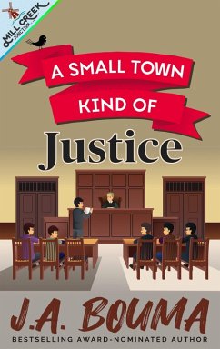A Small Town Kind of Justice (Mill Creek Junction Collection, #5) (eBook, ePUB) - Bouma, J. A.