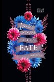 Violet - ENDURE YOUR FATE - FOR ME - (eBook, ePUB) Violet - ENDURE YOUR FATE - FOR ME - (eBook, ePUB)