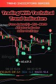 Trading With Technical Trend Indicators: Force Index (FI), RVI, MACD, Alligator Indicator, Gator Oscillator (eBook, ePUB) Trading With Technical Trend Indicators: Force Index (FI), RVI, MACD, Alligator Indicator, Gator Oscillator (eBook, ePUB)