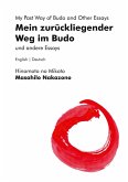 Mein zurückliegender Weg im Budo und andere Essays   My Past Way of Budo and Other Essays (eBook, ePUB)