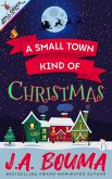 A Small Town Kind of Christmas (Mill Creek Junction Collection, #3) (eBook, ePUB) A Small Town Kind of Christmas (Mill Creek Junction Collection, #3) (eBook, ePUB)