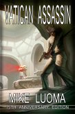 Vatican Assassin - 15th Anniversary Edition (The Vatican Assassin Trilogy, #1) (eBook, ePUB) Vatican Assassin - 15th Anniversary Edition (The Vatican Assassin Trilogy, #1) (eBook, ePUB)