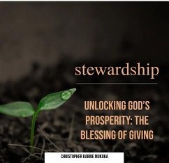 Unlocking God's Prosperity: The Blessing of Giving (eBook, ePUB) - Mukuka, Christopher Kabwe