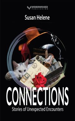 Connections: Stories of Unexpected Encounters (eBook, ePUB) - Helene, Susan Connections: Stories of Unexpected Encounters (eBook, ePUB) - Helene, Susan