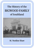 The History of the Bigwood Family of Southland (eBook, ePUB)