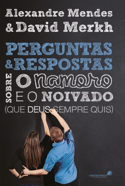 Perguntas e respostas sobre o namoro e noivado (que Deus sempre quis) (eBook, ePUB)