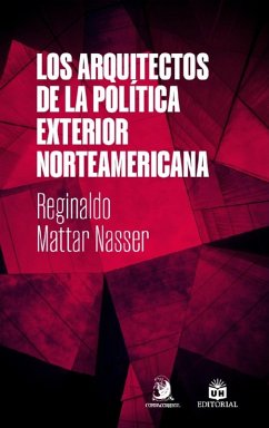 Cover Los Arquitectos de la Política Exterior Norteamericana (eBook, ePUB)