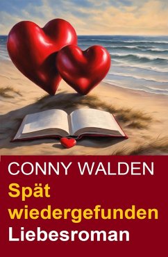 Cover Spät wiedergefunden: Liebesroman (eBook, ePUB)